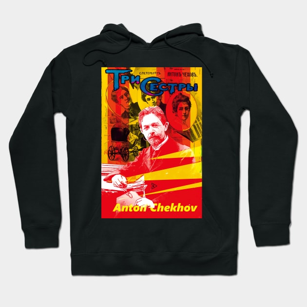 Anton Pavlovich Chekhov - Three Sisters Hoodie by Exile Kings 